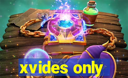 xvides only